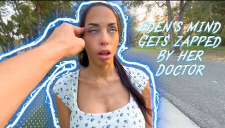 Eden’s Mind gets Zapped By her Doctor