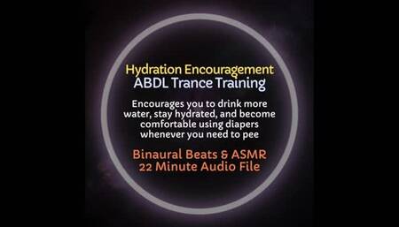 Hydration Encouragement ABDL Diaper Trance Training