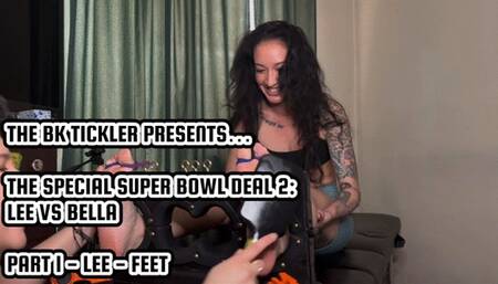 THE SPECIAL SUPER BOWL DEAL 2: LEE VS BELLA - PART 1 - LEE - FEET