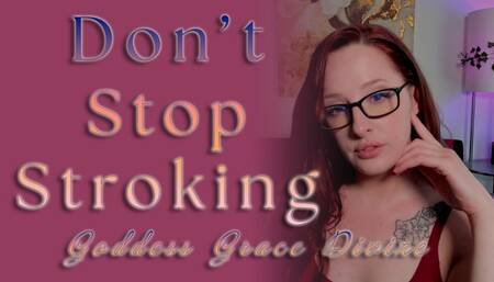Don't Stop Stroking