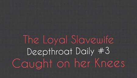 Daily Deepthroat #3