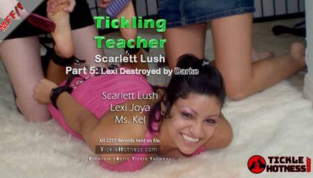 Tickling Teacher - Scarlett Lush - Part 5 - Lexi Destroyed by Darke