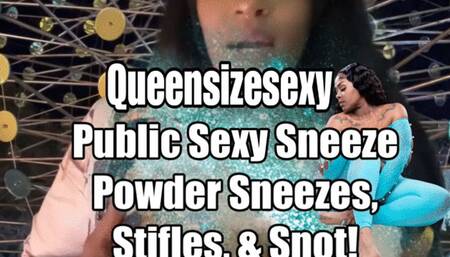 Public Sexy Sneeze Powder, Sneezes, Stifles, & Snot!