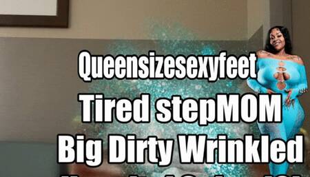 Tired stepMOM Big Dirty Wrinkled Hospital Soles JOI