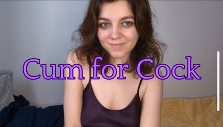 Cum for Cock