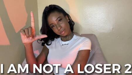 I AM NOT A LOSER 2