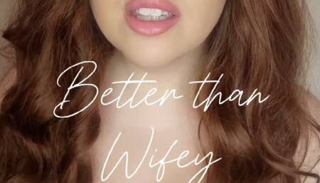 Better than Wifey - snap and send to Goddess