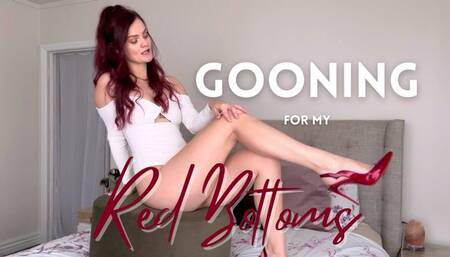 Gooning for my Red Bottom Heels