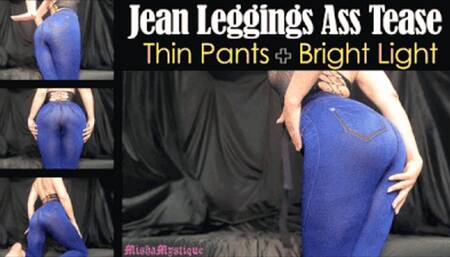 Jean Leggings Ass Tease: Thin Pants Bright Light - mp4 version