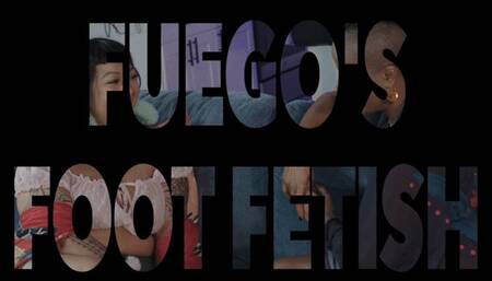 Fuego's Foot Fetish