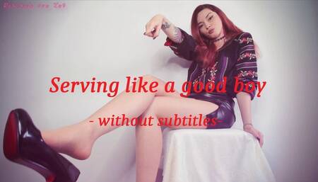 Serving like a good boy (no subtitles)