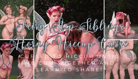 Siblings Cursed to Hiccup and Cum by the Fairy King - Ezra Faith
