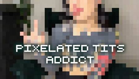 Pixelated Tits For Losers