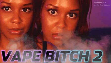 Vape Bitch 2 - Vaping & Smoking Fetish