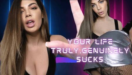 Your Life Truly, Genuinely Sucks SD