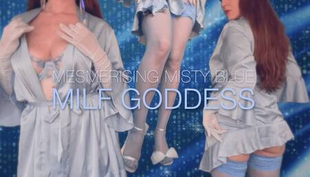 MESMERISING MISTY BLUE MILF GODDESS