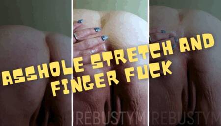 Asshole Stretch and Finger Fuck 1080p