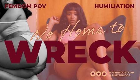 No Home to Wreck