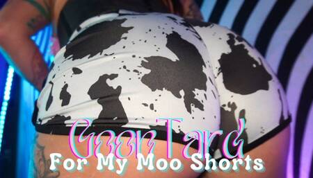 GoonTard For My Moo Shorts