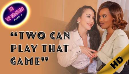 Two Can Play That Game - VIP Video Part 3