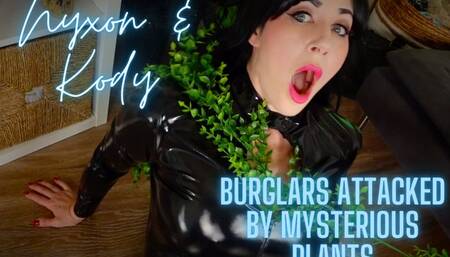 Nyxon & Kody Mysterious Plants Attack Burglars & Drag Them Away HD 720p MP4