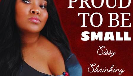 Proud to be Small! (Sissy Cock Shrinking Instructions)