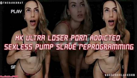 MK Ultra Loser Porn Addicted Sexless Pump Slave Reprogramming