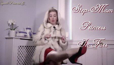Step-Mom Princess In Furs