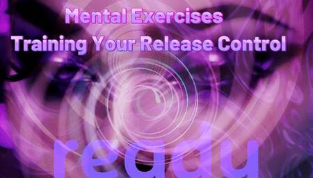 7-Day NLP Goon Program: Mental Exercises - Training Your Release Control