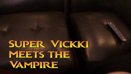 Vampire Eve Drains Super Vicky 2