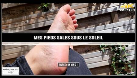 Mes pieds sales sous le soleil 4K