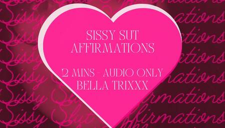 Bella Trixxx's Sissy Slut Affirmations