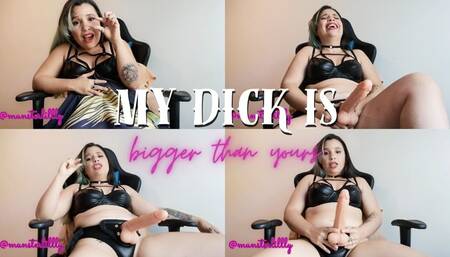 My Dick Is Bigger Than Yours