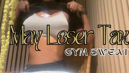 May Loser Tax (Gym Sweat)