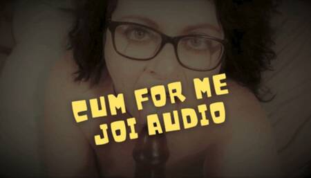 Cum for Me JOI Audio - Big Long Strokes