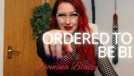 Ordered to be Bi