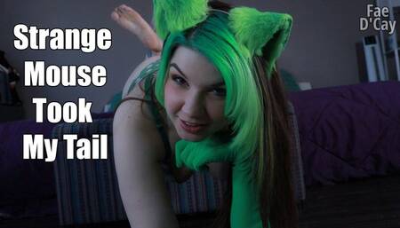 Strange Mouse Took My Tail