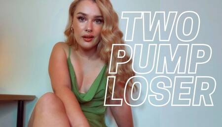 Premie Pumper Loser - Premature Ejaculation Humiliation SPH