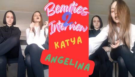 Two Beauties Interview and Darkside Talk (Angelina and Katya) Part 2