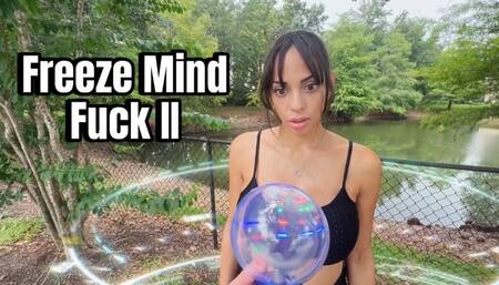 Freeze Mind Fuck II