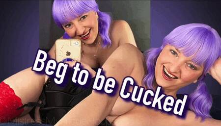 Beg to be Cucked - Beg all my girlfriends to find out which one wants to cuckold you - Female Domination Femdom POV Humiliation with Mistress Mystique - MP4