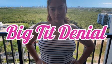 Big Tit Denial