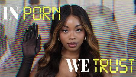 In Porn We Trust