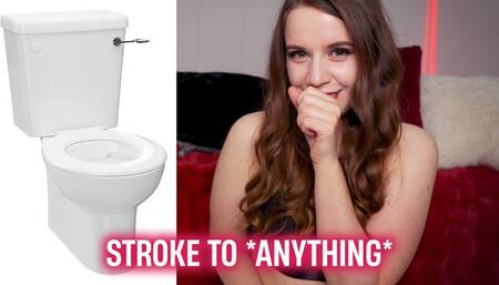 STROKE TO *ANYTHING*