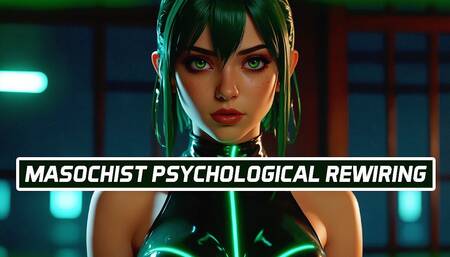 Masochist Psychological Affirmation Rewiring