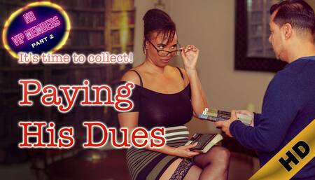 Paying His Dues - NR VIP - Part 2