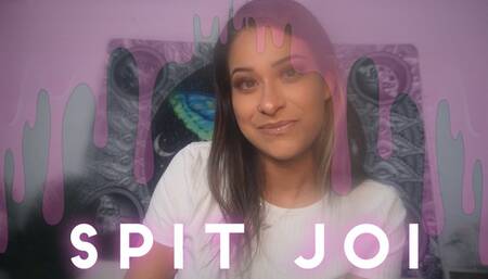 Spit JOI