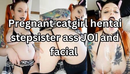 Pregnant catgirl hentai stepsister ass JOI and facial