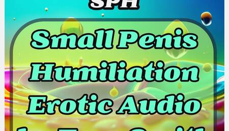 SPH Small Penis Humiliation Erotic Audio Verbal Humiliation Too Small Dick by Tara Smith