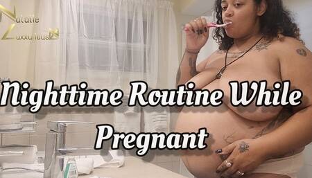 My Nightly Routine While Pregnant 1080